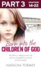 Born into the Children of God: Part 3 of 3 : My Life in a Religious Sex Cult and My Struggle for Survival on the Outside - eBook