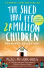 The Shed That Fed 2 Million Children : The Mary's Meals Story - Book