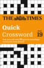 The Times Quick Crossword Book 19 : 80 World-Famous Crossword Puzzles from the Times2 - Book