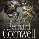 The Pale Horseman (The Last Kingdom Series, Book 2) - eAudiobook