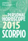 Scorpio 2015: Your Personal Horoscope - eBook
