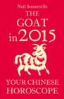 The Goat in 2015: Your Chinese Horoscope - eBook