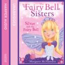 The Fairy Bell Sisters: Silver and the Fairy Ball - eAudiobook