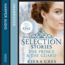 The Selection Stories: The Prince and The Guard - eAudiobook