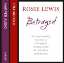 Betrayed: The heartbreaking true story of a struggle to escape a cruel life defined by family honour - eAudiobook