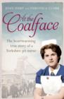 At the Coalface : The memoir of a pit nurse - eBook