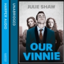 Our Vinnie : The true story of Yorkshire's notorious criminal family - eAudiobook
