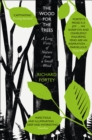 The Wood for the Trees: The Long View of Nature from a Small Wood - eBook