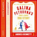 Galina Petrovna's Three-Legged Dog Story - eAudiobook