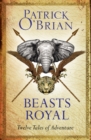 Beasts Royal : Twelve Tales of Adventure - eBook