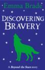 Discovering Bravery: Beyond the Stars - eBook
