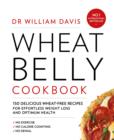 Wheat Belly Cookbook : 150 delicious wheat-free recipes for effortless weight loss and optimum health - eBook