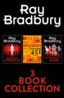 Ray Bradbury 3-Book Collection: Fahrenheit 451, The Martian Chronicles, The Illustrated Man - eBook