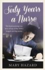 Sixty Years a Nurse - Book