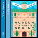 The Museum of Things Left Behind - eAudiobook