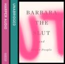 Barbara the Slut and Other People - eAudiobook