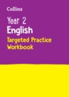Year 2 English Targeted Practice Workbook : Ideal for Use at Home - Book