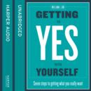 Getting to Yes with Yourself: And Other Worthy Opponents - eAudiobook