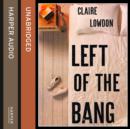 Left of the Bang - eAudiobook