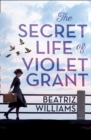 The Secret Life of Violet Grant - eBook