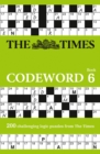The Times Codeword 6 : 200 Cracking Logic Puzzles - Book
