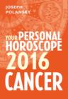 Cancer 2016: Your Personal Horoscope - eBook