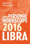 Libra 2016: Your Personal Horoscope - eBook