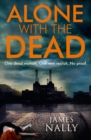 Alone with the Dead : A PC Donal Lynch Thriller - eBook