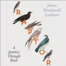 Raptor : A Journey Through Birds - eAudiobook