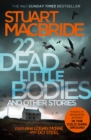 22 Dead Little Bodies and Other Stories - eBook