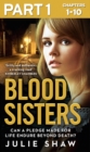 Blood Sisters: Part 1 of 3 : Can a pledge made for life endure beyond death? - eBook