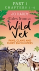 Tales from a Wild Vet: Part 1 of 3: Paws, claws and furry encounters - eBook