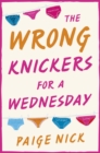 Wrong Knickers for a Wednesday - eBook