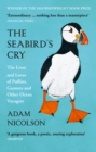 The Seabird’s Cry : The Lives and Loves of Puffins, Gannets and Other Ocean Voyagers - Book