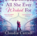 All She Ever Wished For - eAudiobook