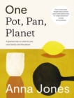 One: Pot, Pan, Planet : A Greener Way to Cook for You, Your Family and the Planet - Book