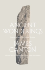 Ancient Wonderings : Journeys into Prehistoric Britain - eBook