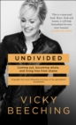 Undivided : Coming out, Becoming Whole, and Living Free from Shame - Book