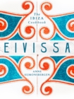 Eivissa : The Ibiza Cookbook - eBook