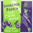 Inspector French And The Cheyne Mystery - eAudiobook