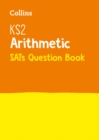 KS2 Maths Arithmetic SATs Practice Question Book : For the 2025 Tests - Book