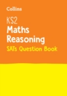 KS2 Maths Reasoning SATs Practice Question Book : For the 2025 Tests - Book