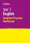 Year 1 English Targeted Practice Workbook : Ideal for Use at Home - Book