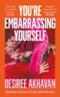 You're Embarrassing Yourself - eBook