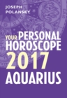Aquarius 2017: Your Personal Horoscope - eBook