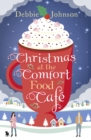The Christmas at the Comfort Food Cafe - eBook