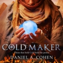 The Coldmaker : Those who control Cold hold the power - eAudiobook