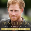 Prince Harry: The Inside Story - eAudiobook