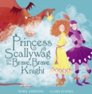 Princess Scallywag and the Brave, Brave Knight - eBook