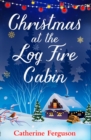 Christmas at the Log Fire Cabin - eBook